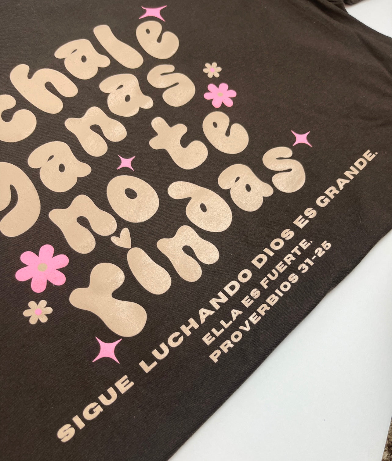 Brown Echale Ganas No Te Rindas Graphic TShirt