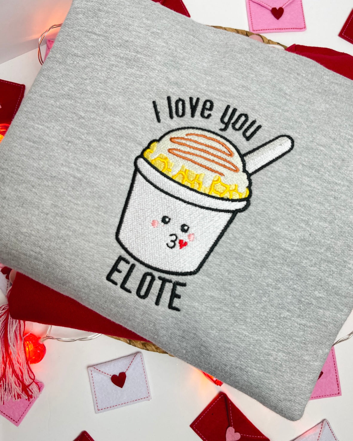 I Love You Elote Valentine Sweatshirt