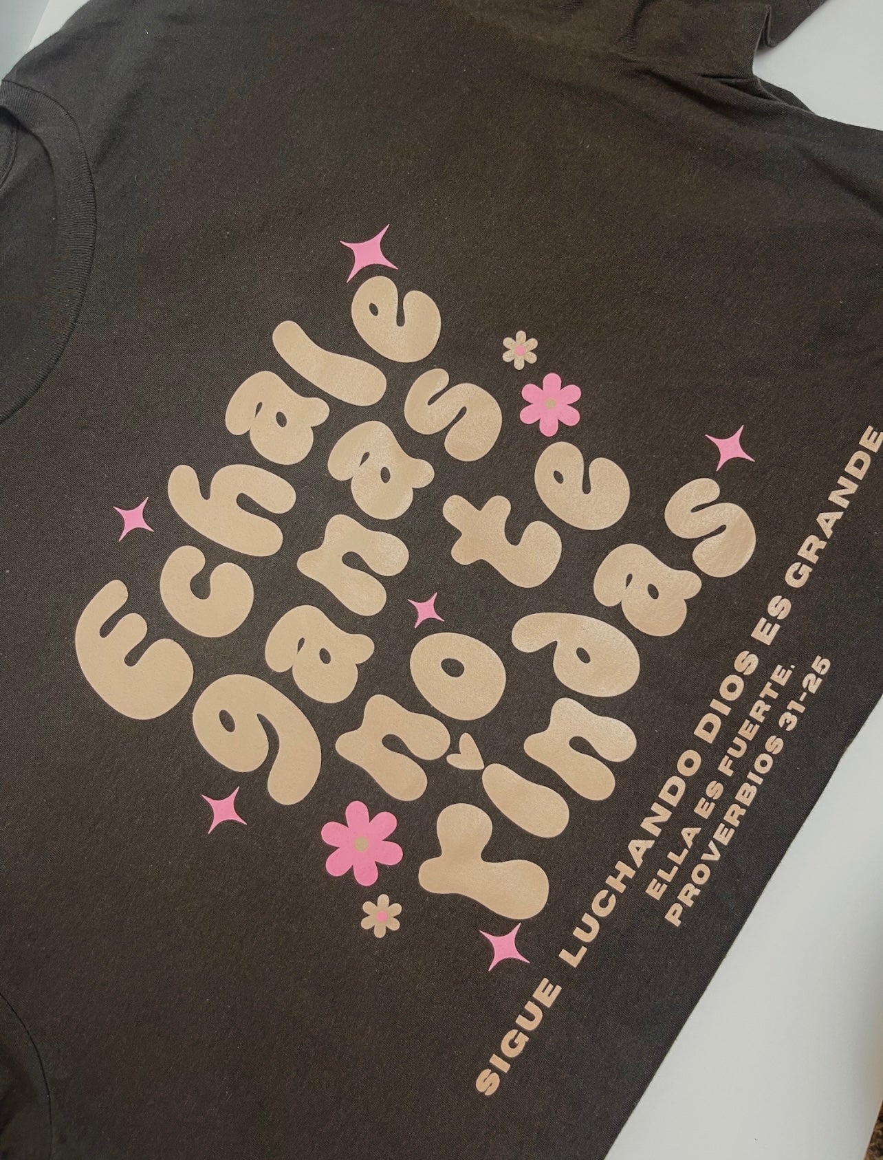 Brown Echale Ganas No Te Rindas Graphic TShirt