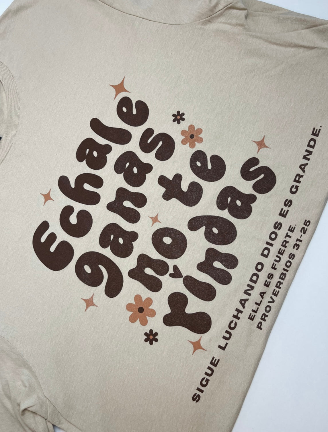 Sand Echale Ganas No Te Rindas Graphic TShirt