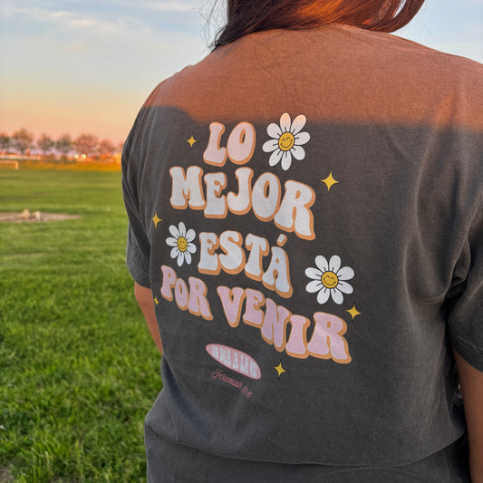 Lo Mejor Está Por Venir Spring Tee